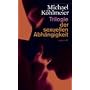 Trilogie der sexuellen Abh�ngigkeit