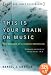 This Is Your Brain on Music: The Science of a Human Obsession