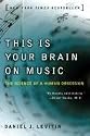This Is Your Brain on Music: The Science of a Human Obsession