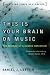 This Is Your Brain On Music