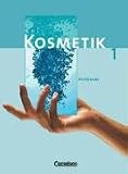  : Kosmetik 1. Fachkunde der Kosmetik. Schülerbuch