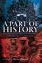Part of History: Aspects of the British Experience of the First World War