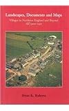 Landscapes, documents and maps : villages in northern England and beyond, AD 900-1250
