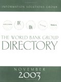 World Bank Group Directory: November 2003 (World Bank Group Directory)