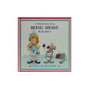 A Children's Book About Being Messy