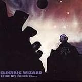 Electric Wizard - Come My Fanatics.../Electric Wizard