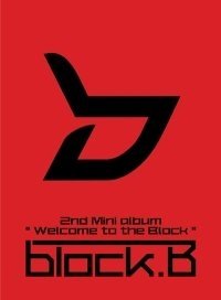 Block B - Welcome To The Block - Zortam Music