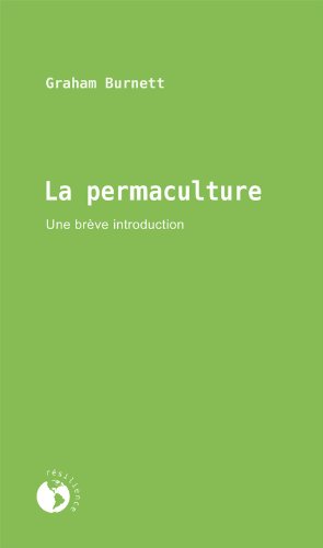 La permaculture: Une brève introduction La permaculture: Une brève introduction