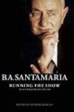 img - for Your Most Obedient Servant: B. A. Santamaria Selected Documents: 1938-1996 book / textbook / text book