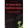 Das steinerne Herz der Unendlichkeit erweichen: Beitr�ge zu einer kritischen Theorie f�r die Befreiung der Tiere