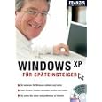 Windows XP f�r Sp�teinsteiger by  Andreas Hein