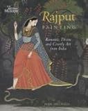 Rajput painting : romantic, divine and courtly art from India