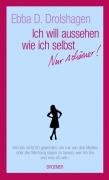 City Travel Guides Discounted  Bücher : Ich will aussehen wie ich selbst. Nur schöner