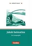 einfach lesen! - F&uuml;r Lesefortgeschrittene: Niveau 2 - Jakob heimatlos: Ein Leseprojekt nach dem Roman von Benno Pludra - Arbeitsbuch mit L&ouml;sungen: Ein Leseprojekt - F&uuml;r Lesefortgeschrittene - Niveau 2 - Cornelia Witzmann