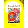 Energie heilt!: Neue Wege durch die Energiemedizin