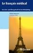 Le francais medical. Lehr- und �bungsbuch f�r den Klinikalltag