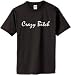 Crazy Bitch on 100% Heavy Cotton T-Shirt (40 colors)