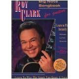 Roy Clark's Big Note Songbook for Guitar