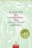 Der wunderbare Weg: Eine neue spirituelle Psychologie - M. Scott Peck
