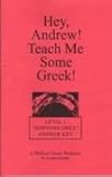 Hey, Andrew! Teach Me Some Greek! - Level One Full Text Answer Key