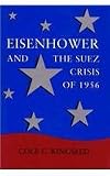 Eisenhower and the Suez Crisis of 1956 (Political Traditions in Foreign Policy Series)