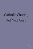 The Catholic Church and politics in Nicaragua and Costa Rica