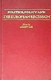 Politics, policy and the European recession