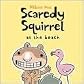 SCAREDY SQUIRREL AT THE BEACH