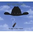 Why the hell not-- the songs of Kinky Friedman. by 