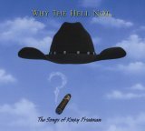CD-Charts  Music : Why The Hell Not...The Songs Of Kinky Friedman