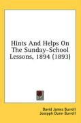 Hints And Helps On The Sunday-School Lessons, 1894 (1893)
