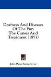 Books : Deafness And Diseases Of The Ear: The Causes And Treatment (1873)