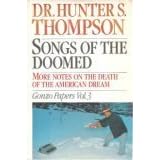 Songs of the Doomed: More Notes on the Death of the American Dream Gonzo Papers