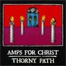 Amps for Christ - Thorny Path