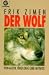  : Der Wolf. Verhalten, Ökologie und Mythos.
