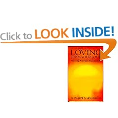 Loving from Your Soul: Creating Powerful Relationships (Summerjoy Michael Book)