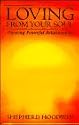 Loving from Your Soul: Creating Powerful Relationships (Summerjoy Michael Book)