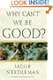 Why Can't We Be Good?