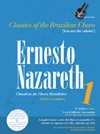 Ernesto Nazareth Songbook 1 (Classics of the Brazilian Choro) (Play along songbook and cd with music scores and complete solos)
