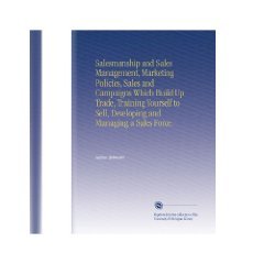 A CD AUDIO GUIDE TO SALESMANSHIP AND SALES MANAGEMENT IN MODERN BUSINESS