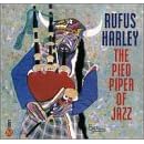 The Pied Piper of Jazz by Rufus Harley