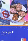 Let s go - Ausgabe Bayern: Let s Go 1. Workbook Bayern: Bayerischer  Lehrplan 2004