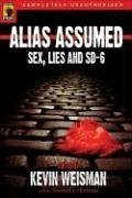 Alias Assumed: Sex, Lies and SD-6 (Smart Pop series)