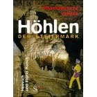 Hohlen der Steiermark: Phantastische Welten : mit einem Beiheft aller Schauhohlen und Schaubergwerke
