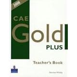 CAE Gold Plus: Teacher's Resource Book (Gold)