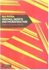 Crystals, Defects and Microstructures: Modeling Across Scales