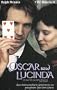 Oscar and Lucinda [VHS]