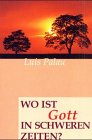 Wo ist Gott in schweren Zeiten? - Luis Palau