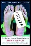 Stiff: The Curious Lives of Human Cadavers