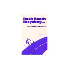 Back Roads Bicycling...: In Bucks County, Pa.